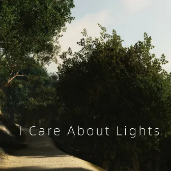 I Care About Lights by Kerry