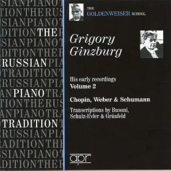 The Russian Piano Tradition: Ginzburg's Early Recordings, Vol. 2 by Grigory Ginzburg