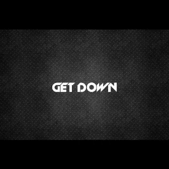 Get Down by Astronaut