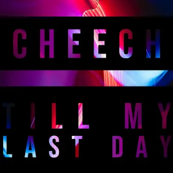 Till My Last Day by Cheech