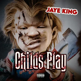 Childs Play by Jaye King