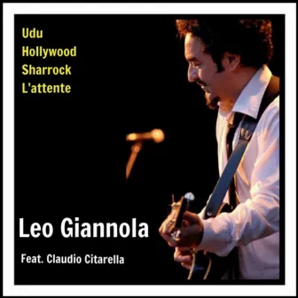 Udu / Hollywood / Sharrock / L'attente by Leo Giannola