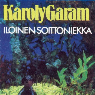 Iloinen soittoniekka by Karoly Garam