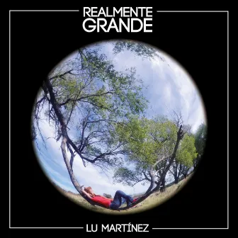 Realmente Grande by Lu Martinez