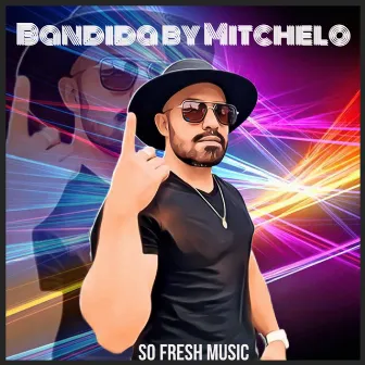 Bandida by SoFresh Music