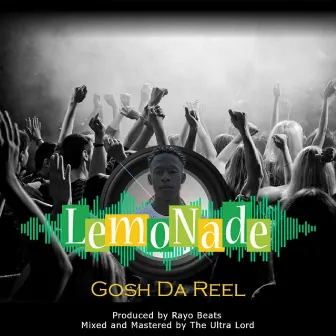 Lemonade by Gosh Da Reel