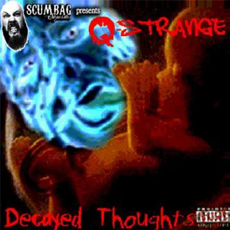 Decayed Thoughts '98 by Q Strange