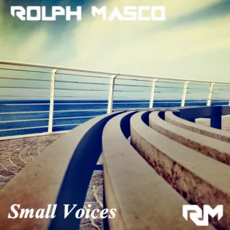 Small Voices by Rolph Masco