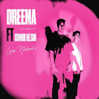 Love Nobody by Dreema