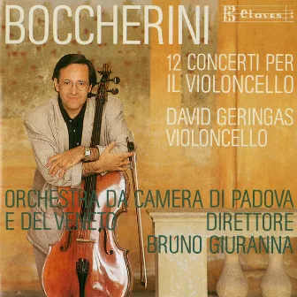 Boccherini: Complete Cello Concertos by David Geringas