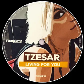 Living For You by Tzesar