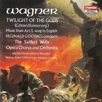 Wagner: Götterdämmerung (Twilight Of The Gods) by Alberto Remedios