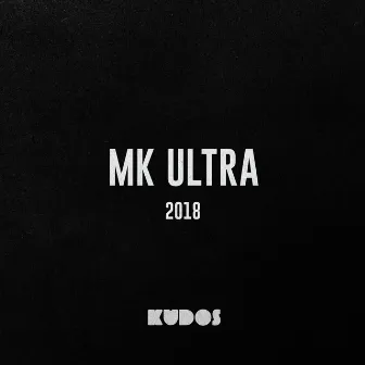 MK Ultra 2018 by Kudosss