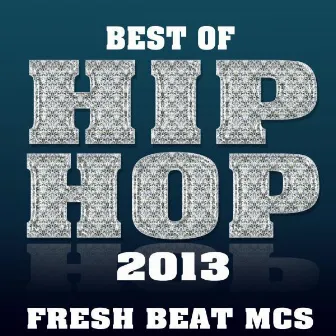 Best of Hip Hop 2013 by Fresh Beat MCs