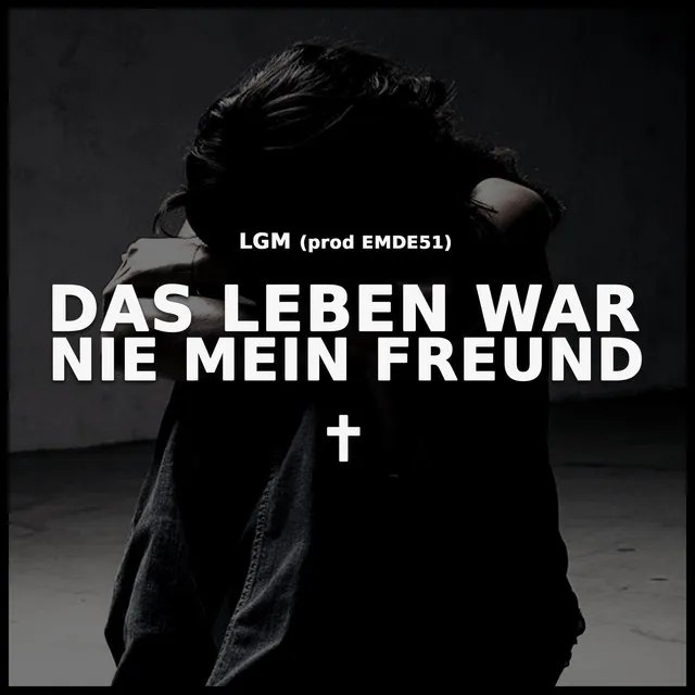 Das Leben War Nie Mein Freund