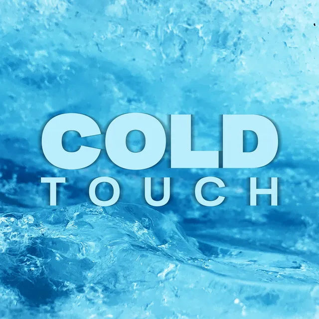 Cold Touch