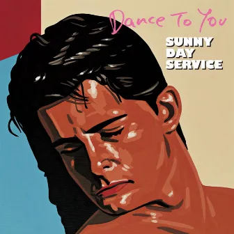 DANCE TO YOU by Sunny Day Service