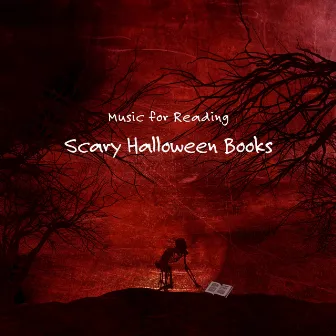 Music for Reading Scary Halloween Books by The Halloween Singers