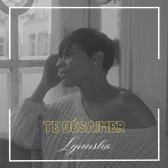 Te désaimer by Lynnsha