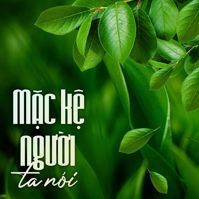 Mặc Kệ Người Ta Nói