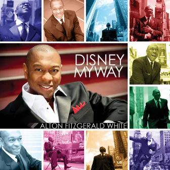 Disney My Way by Alton Fitzgerald White