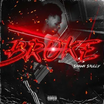 Broke by $hawn $kully