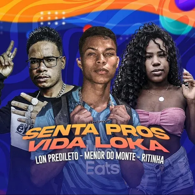 Senta pros Vida Loka