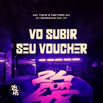 Vo Subir Seu Vouncher by DISTORR DU