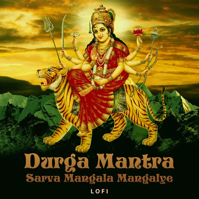 Durga Mantra (Sarva Mangala Mangalye) - Lofi