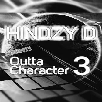 Outta Character 3 by Hindzy D