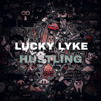 Hustling by Lucky Lyke