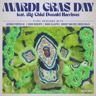 Mardi Gras Day by George Porter Jr.