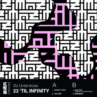 23' Til Infinity [ZIMA006] by 