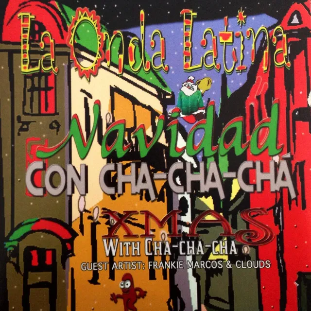 La Onda Latina: Navidad Con Cha-Cha-Chá | Xmas with Cha-Cha