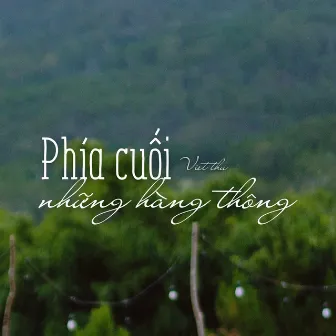 Phía Cuối Những Hàng Thông by Viết Thu