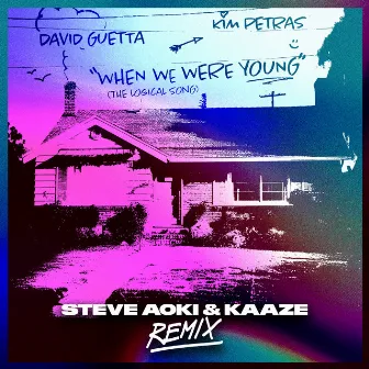 When We Were Young (The Logical Song) [Steve Aoki & KAAZE Remix] by Steve Aoki