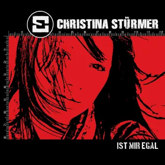 Ist mir egal by Christina Stürmer