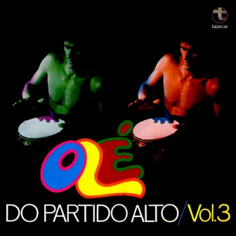 Olé do Partido Alto, Vol.3 by Olé do Partido Alto