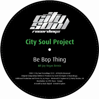 Be Bop Thing (Jay Vegas Remix) by City Soul Project