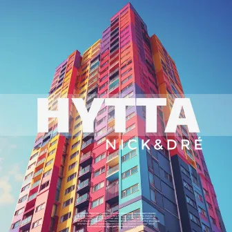 HYTTA by Nick&Dré