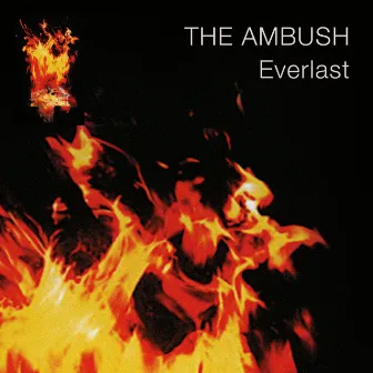 Everlast (Remastered) by The Ambush