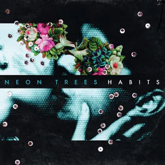 Habits (Spotify) by Neon Trees