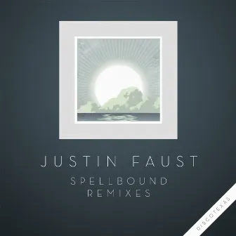 Spellbound (Remixes) by Justin Faust