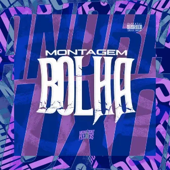 Montagem Bolha by DJ LUCCAS ORIGINAL