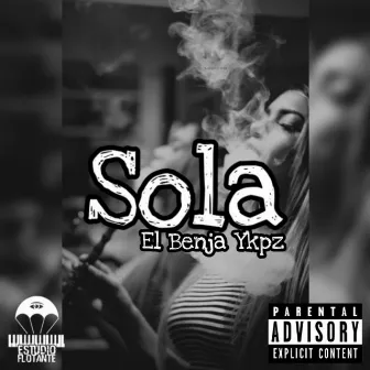 Sola by El Benja Ykpz