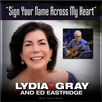 Sign Your Name Across My Heart by Lydia Gray