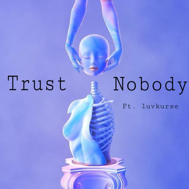 Trust Nobody