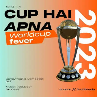 Cup Hai Apna by GrooVee