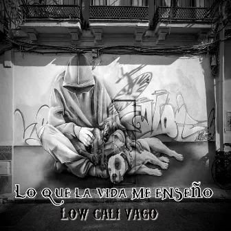 Lo Que la Vida Me Enseño by Low cali vago