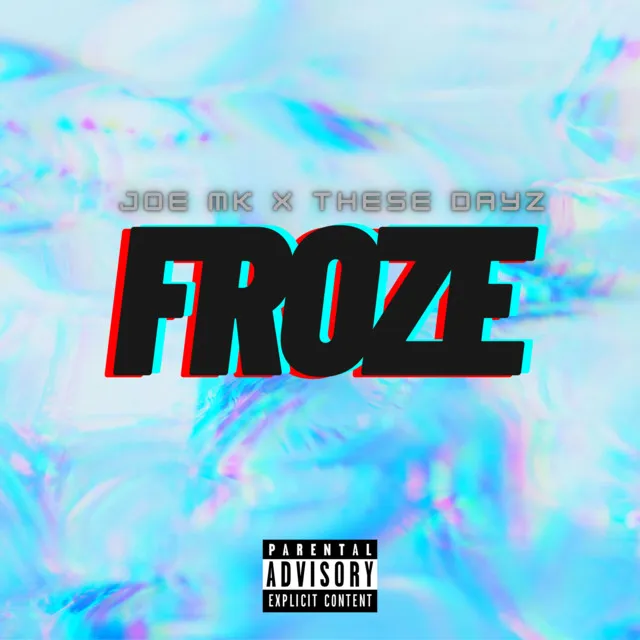 Froze